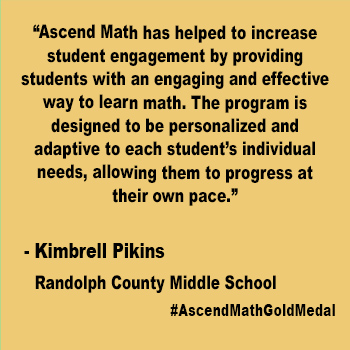 Ascend Math has helped to increase student engagement by providing students with an engaging and effective way to learn math. The program is designed to be personalized and adaptive to each student’s individual needs, allowing them to progress at their own pace.